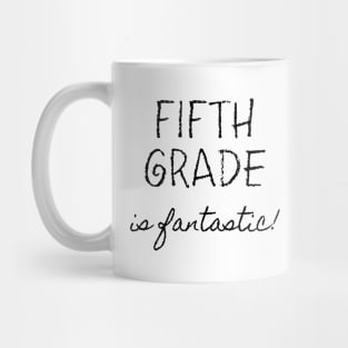 Fifth Grade is Fantastic Mug